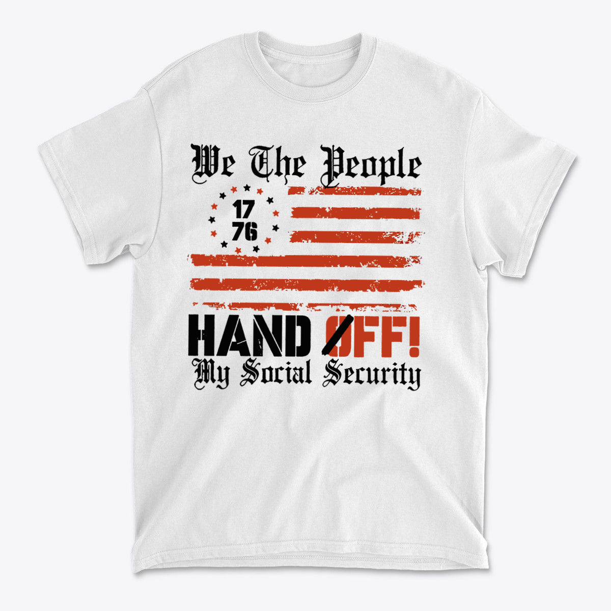 We The People 1776 Hands Off My Social Security graphic t-shirt featuring patriotic design.