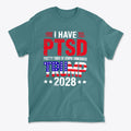 I Have PTSD Pretty Tired Of Stupid Democrats Trump 2028 graphic t-shirt in teal color for conservative supporters.