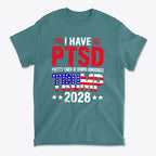 I Have PTSD Pretty Tired Of Stupid Democrats Trump 2028 graphic t-shirt in teal color for conservative supporters.