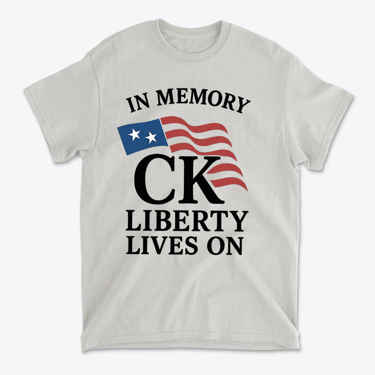 In Memory Of CK Charlie Kirk Liberty Lives On t-shirt featuring patriotic design and bold text.
