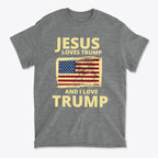 Jesus Loves Trump And I Love Trump graphic t-shirt with American flag design, perfect for political supporters.