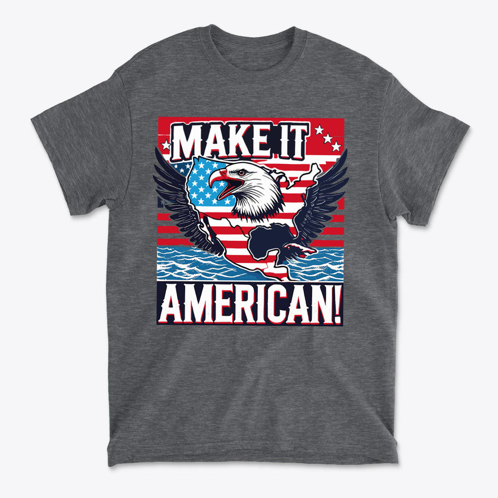 Make It American American Pride Shirt featuring an eagle and American flag design on a gray t-shirt.