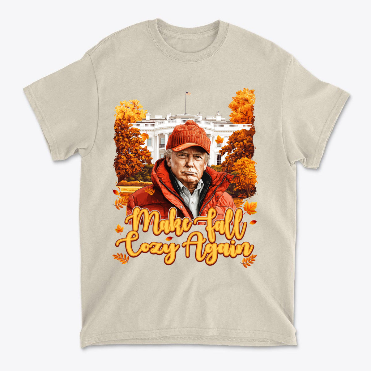 Make Fall Cozy Again Seasonal Shirt featuring a person in autumn colors and a playful design in front of the White House.