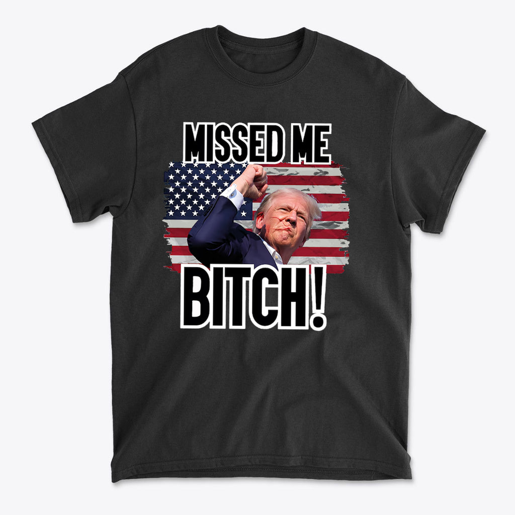 Missed Me Bitch Retro Graphic Design t-shirt featuring a person with an American flag background.