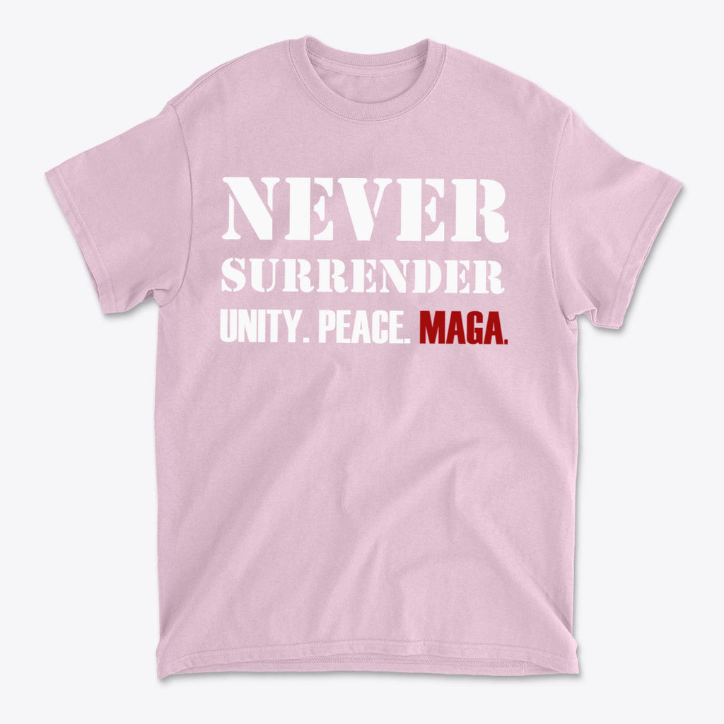 Never Surrender Unity. Peace. MAGA pink t-shirt featuring bold white and red text design.