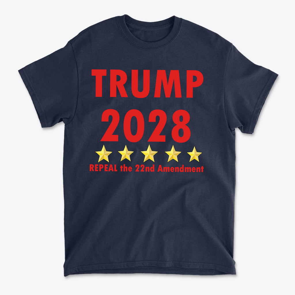 Trump 2028 Repeal 22nd Amendment Trump t-shirt featuring bold red text and stars on a navy background.