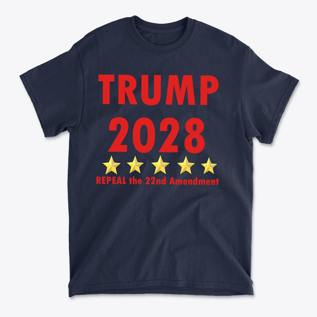 Trump 2028 Repeal 22nd Amendment Trump t-shirt featuring bold red text and stars on a navy background.
