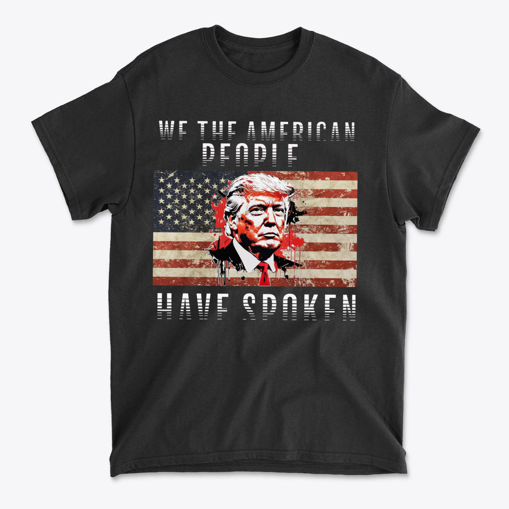 We The American People Have Spoken black t-shirt featuring American flag and Donald Trump graphic design.