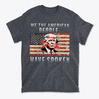 We The American People Have Spoken graphic t-shirt featuring patriotic design and American flag.