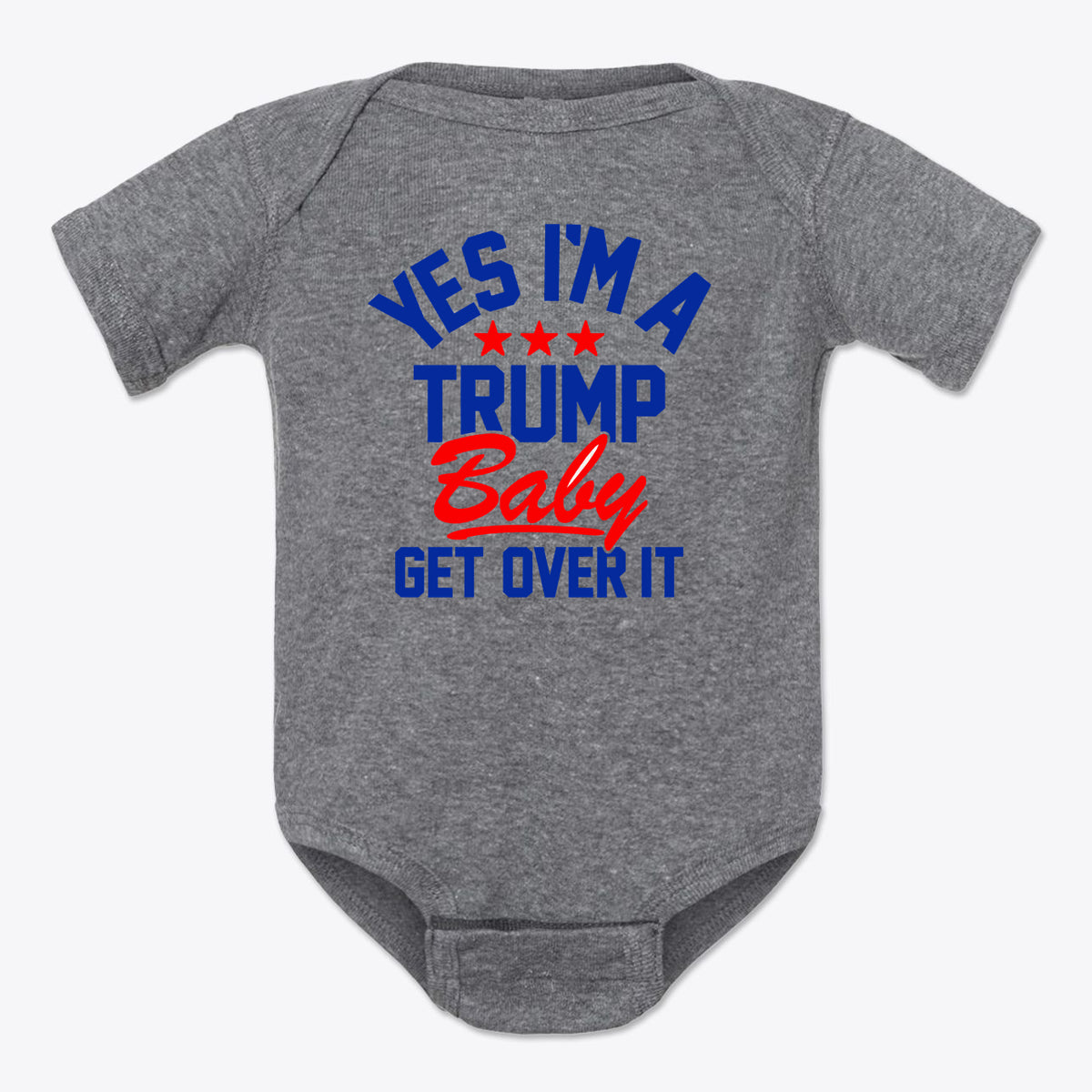 Yes I am A Trump Baby Onesie Art featuring bold text in red and blue on a grey background.