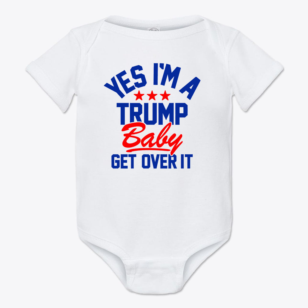 Yes I am A Trump Baby Onesie Art featuring bold text on a white background.