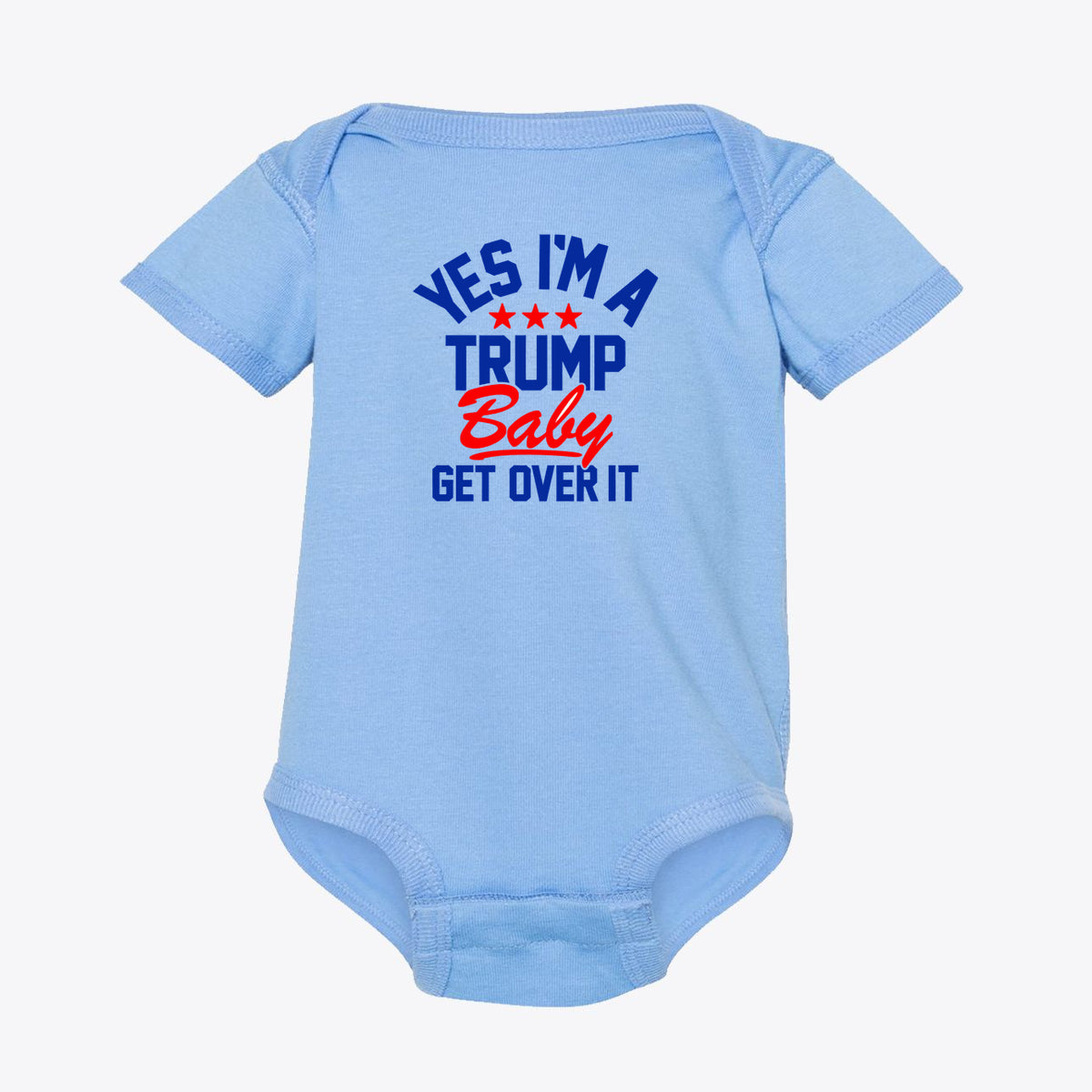 Yes I am A Trump Baby Bodysuit Art in blue featuring bold red and blue text with stars.