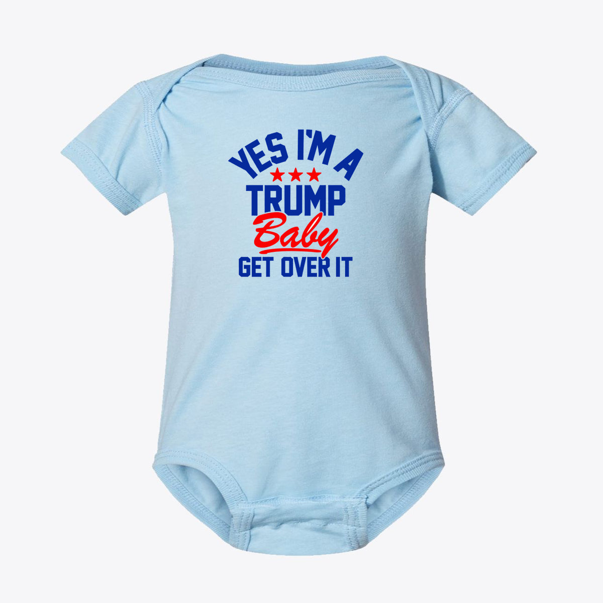 Yes I am A Trump Baby Bodysuit Art in light blue featuring bold red and blue lettering.