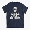 SP-front-NVY-713You Missed Bold Statement Graphic T Shirt Design