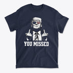 SP-front-NVY-713You Missed Bold Statement Graphic T Shirt Design