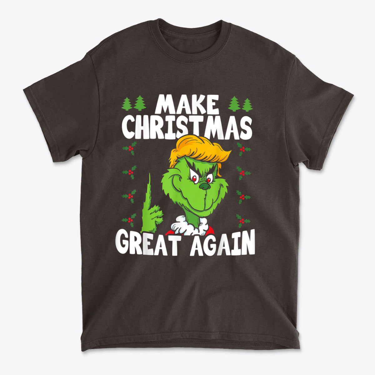 Make Christmas Great Again With The Grinch graphic t-shirt featuring a green character and festive design.