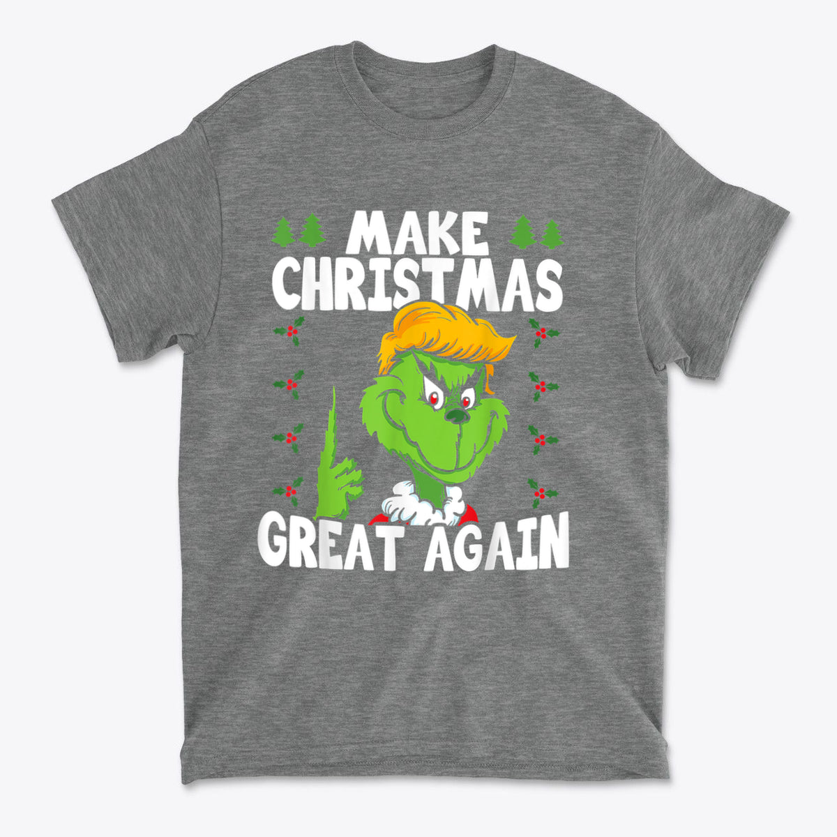 Make Christmas Great Again With The Grinch graphic t-shirt featuring the Grinch in a festive design.