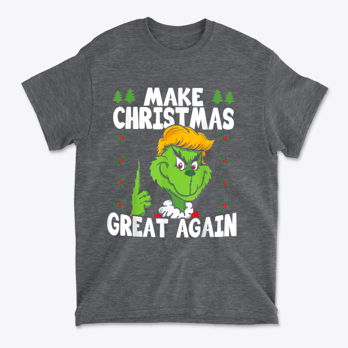 Make Christmas Great Again With The Grinch graphic t-shirt featuring a whimsical design with the Grinch.