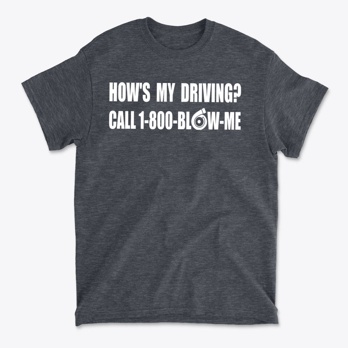 How is My Driving Novelty Car Tee featuring humorous slogan on a dark grey graphic t-shirt.