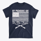 My Pronouns Are We The People Patriotic Graphic Tee