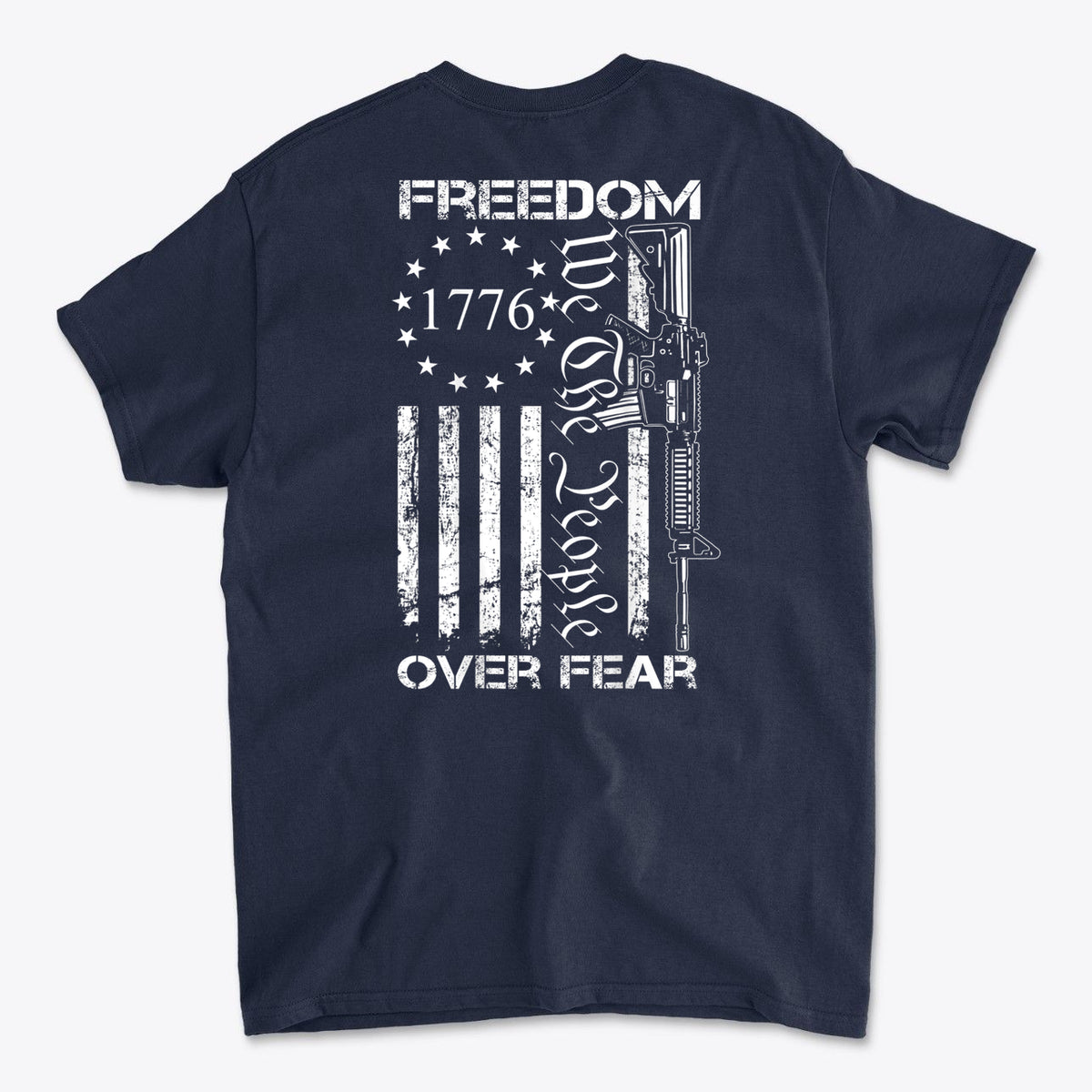 1776 Freedom Over Fear We The People Graphic T Shirt