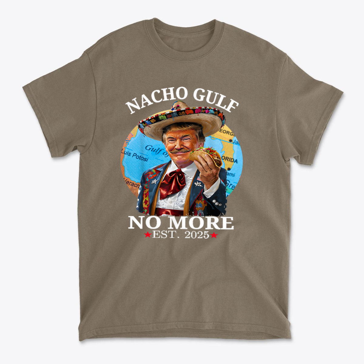 Nacho Gulf No More Est 2025 Mexican Trump graphic t-shirt featuring a man in traditional attire.