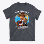 Nacho Gulf No More Est 2025 Mexican Trump Graphic T-Shirt featuring patriotic design and conservative message.