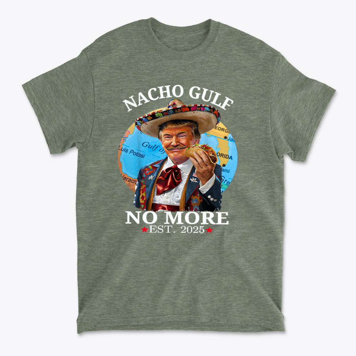 Nacho Gulf No More Est 2025 Mexican Trump graphic t-shirt featuring a colorful design and patriotic message.
