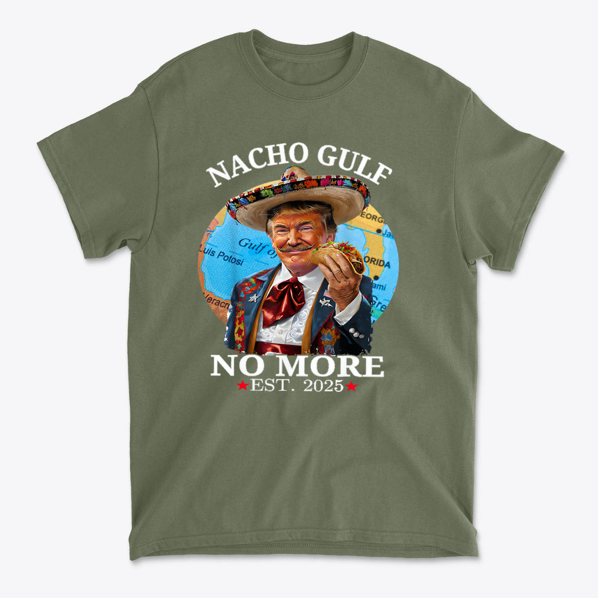 Nacho Gulf No More Est 2025 Mexican Trump – Premium Conservative Graphic T-Shirt featuring vibrant design.