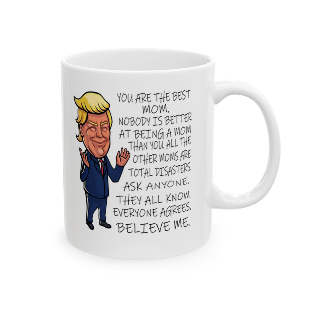 You Are The Best Mom White Glossy Mug 11 oz featuring humorous text and illustration celebrating motherhood.