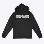 Nobody Cares Work Harder Fitness Hooded Sweatshirt