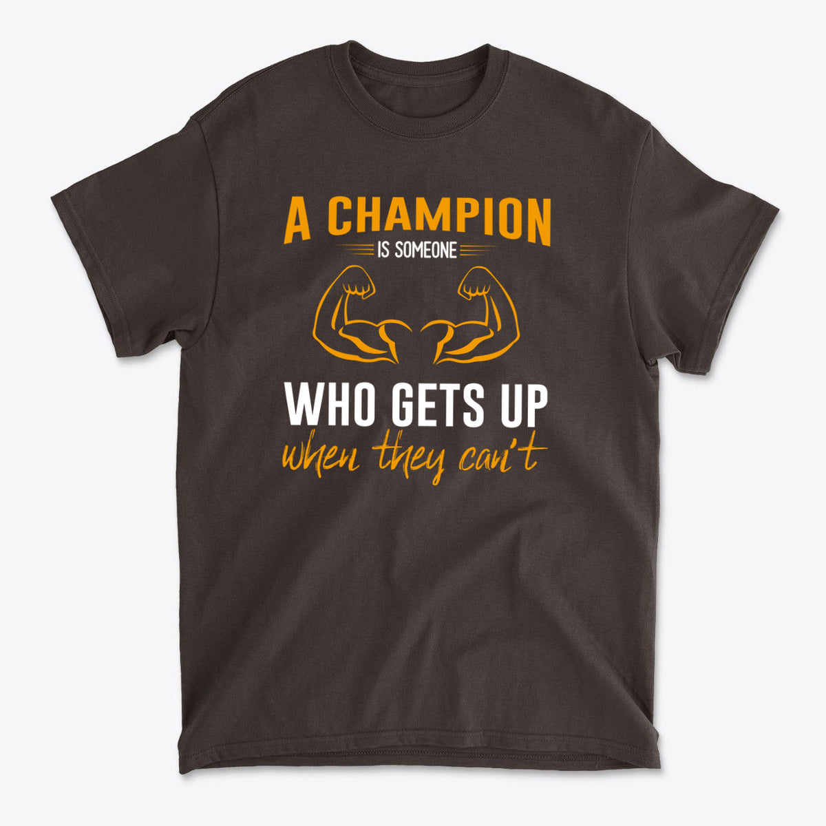 A Champion Is Someone Who Gets Up When They Can't