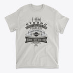 Strength After Being Weak Design - I Am Strong graphic t-shirt promoting resilience and wisdom in a premium conservative style.
