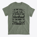 Train Hard Not Looking Cute Now t-shirt with motivational fitness quote design.