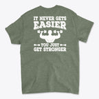 Back Print Never Gets Easier Fit t-shirt with motivational slogan on back, featuring weights and a muscular figure.