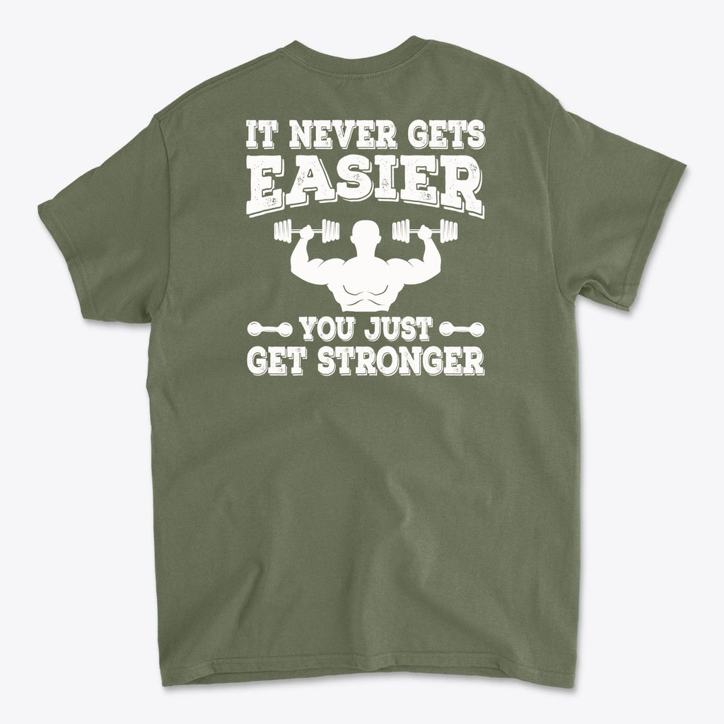 Back Print Never Gets Easier Fit shirt featuring motivational text on a green background.