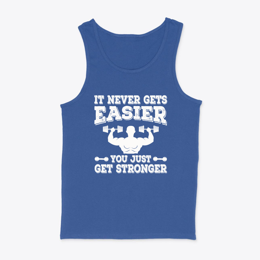 Never Gets Easy You Get Stronger graphic tank top featuring a bold motivational message for fitness enthusiasts.