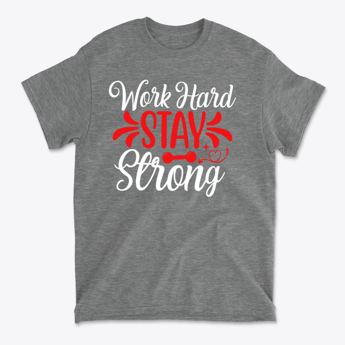 SP-front-GHR-695. Work Hard And Stay Strong Today