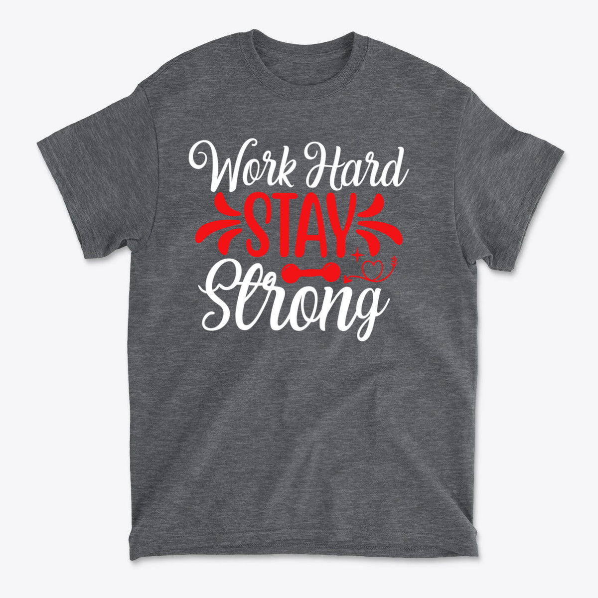 SP-front-HTW-732. Work Hard And Stay Strong Today