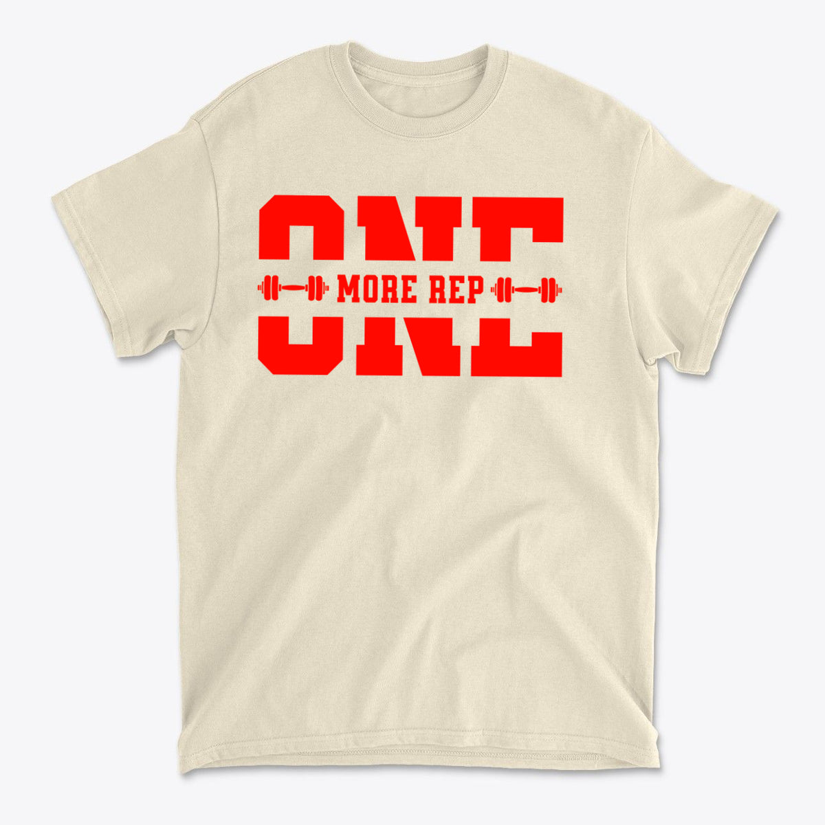 Always Push For One More Rep Now graphic tee in beige featuring bold red text.