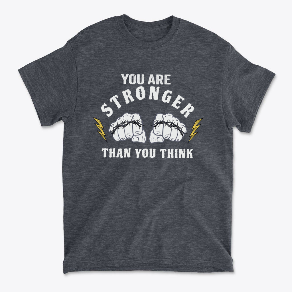 You Are Stronger Than You Think
