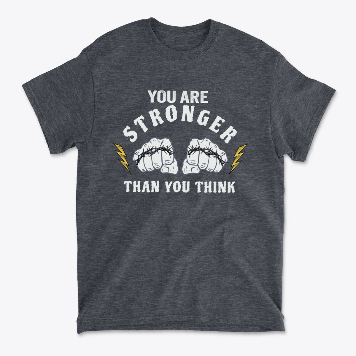 You Are Stronger Than You Think