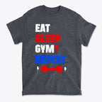 Eat Sleep Gym Repeat Fitness Motivation T-Shirt