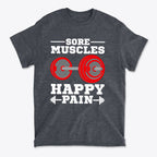 Sore Muscles Happy Pain Fitness Graphic Tee Design