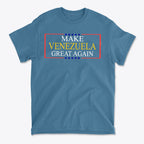 Make Venezuela Great Again Stylish Graphic Apparel on a blue t-shirt, featuring bold text design.