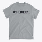Zero Percent Liberal Custom Print t-shirt featuring bold text '0% LIBERAL' on a gray background.