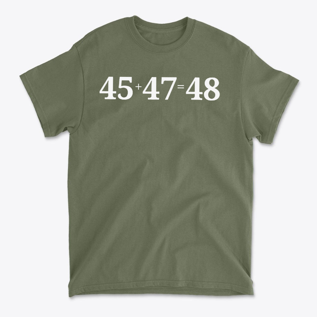Graphic tee displaying the phrase 45 47 Equals 48 Red Letter Style on a green background.
