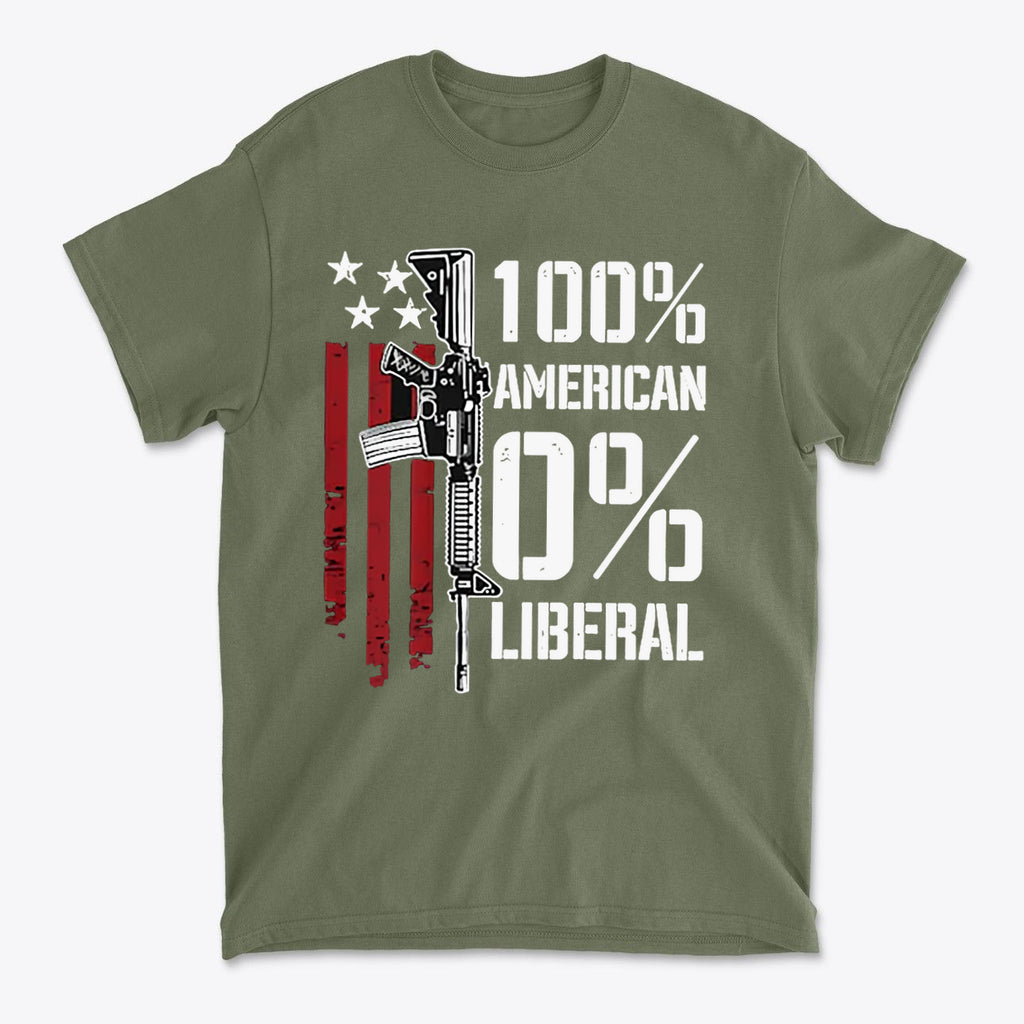 100 Percent American 0 Liberal graphic tee featuring an illustration of a rifle and American flag design.