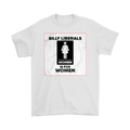 Silly Liberals Women Is For Women t-shirt featuring bold statement design in black and white.