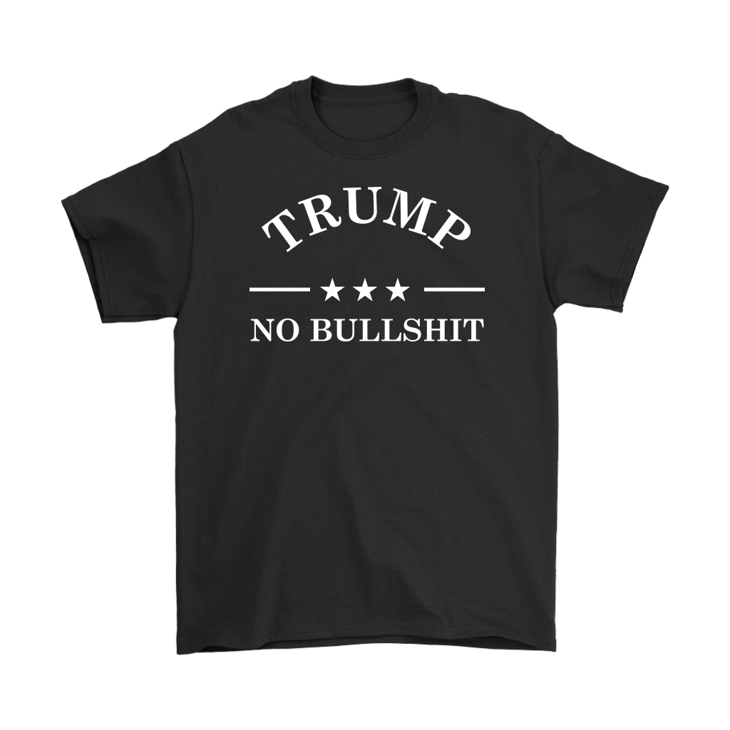 No Bullshit Trump Bold Honest Message Graphic Tee in black with white text design